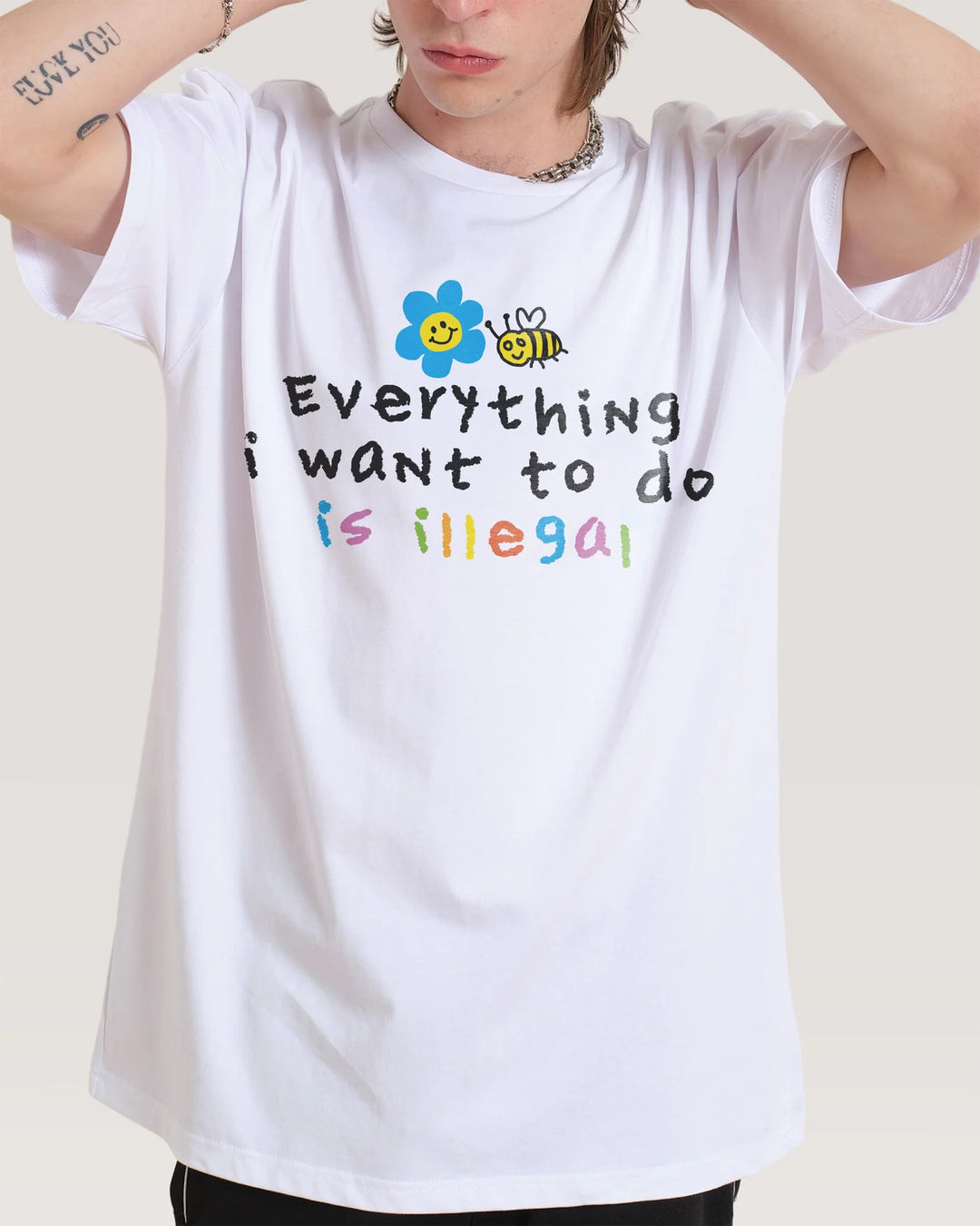 „Everything I Want To Do Is Illegal“ - T-Shirt